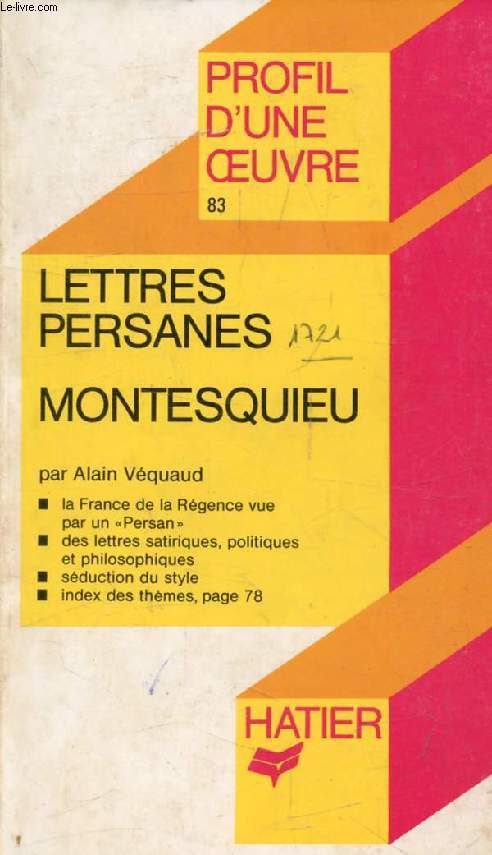 LES LETTRES PERSANES, MONTESQUIEU (Profil d'une Oeuvre, 83)