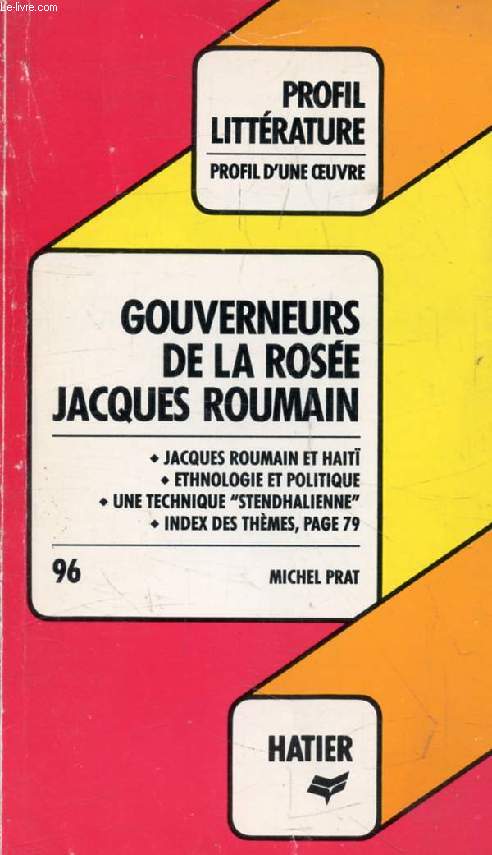 GOUVERNEURS DE LA ROSEE, JACQUES ROUMAIN (Profil Littrature, Profil d'une Oeuvre, 96)