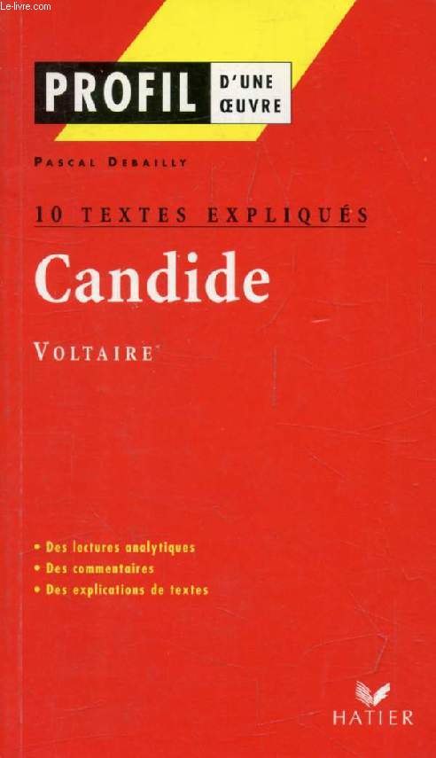 CANDIDE, VOLTAIRE, 10 TEXTES EXPLIQUES (Profil d'une Oeuvre, 104)