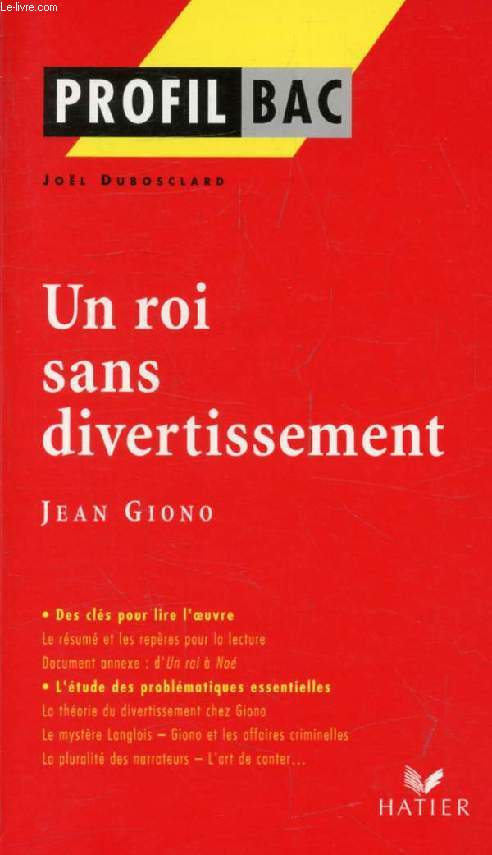 UN ROI SANS DIVERTISSEMENT, J. GIONO (Profil Bac, Profil d'une Oeuvre, 105)