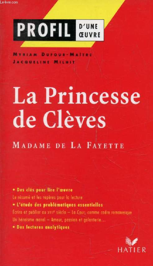 LA PRINCESSE DE CLEVES, MADAME DE LA FAYETTE (Profil d'une Oeuvre, 112)