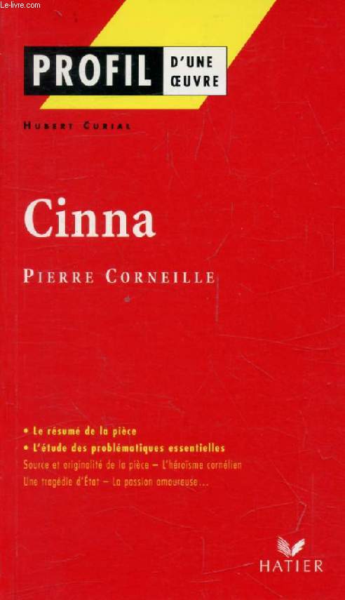 CINNA, P. CORNEILLE (Profil d'une Oeuvre, 138)