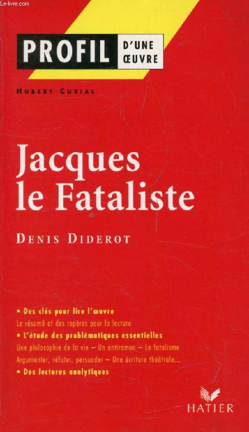 JACQUES LE FATALISTE, D. DIDEROT (Profil d'une Oeuvre, 147)