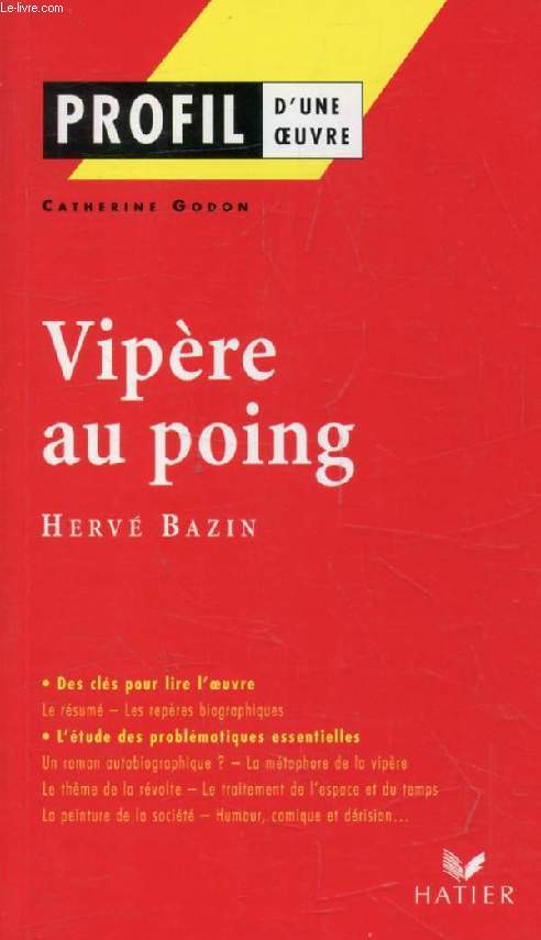 VIPERE AU POING, H. BAZIN (Profil d'une Oeuvre, 158)
