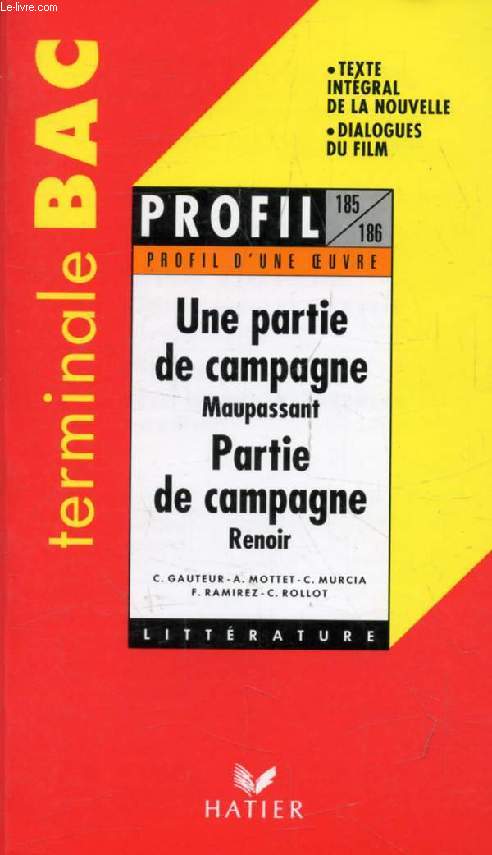 UNE PARTIE DE CAMPAGNE, G. DE MAUPASSANT, PARTIE DE CAMPAGNE, J. RENOIR, TERMINALE BAC (Profil Littrature, Profil d'une Oeuvre, 185-186)