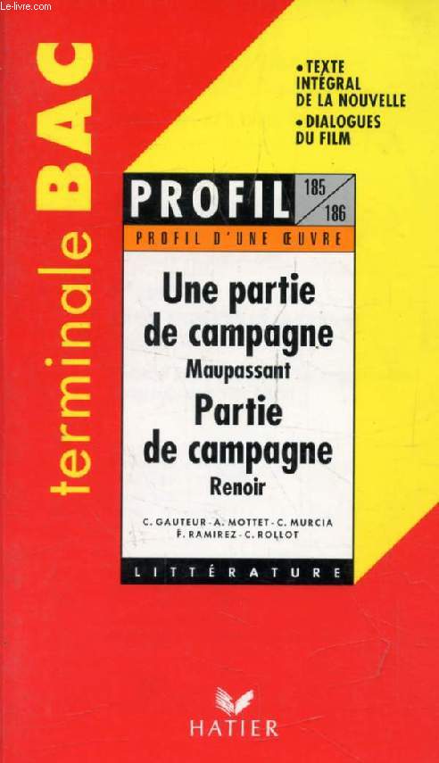 UNE PARTIE DE CAMPAGNE, G. DE MAUPASSANT, PARTIE DE CAMPAGNE, J. RENOIR, TERMINALE BAC (Profil Littrature, Profil d'une Oeuvre, 185-186)