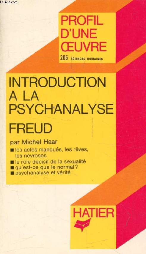 INTRODUCTION A LA PSYCHANALYSE, S. FREUD (Profil d'une Oeuvre, Sciences Humaines, 205)