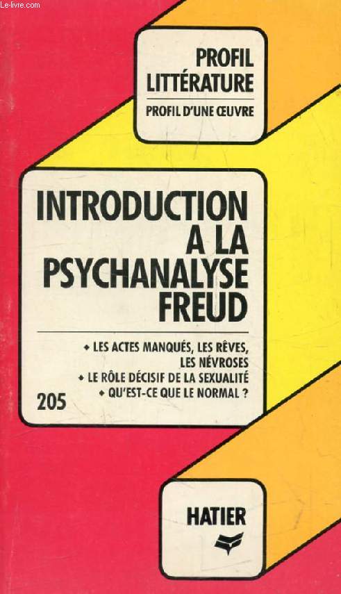 INTRODUCTION A LA PSYCHANALYSE, S. FREUD (Profil Littrature, Profil d'une Oeuvre, 205)