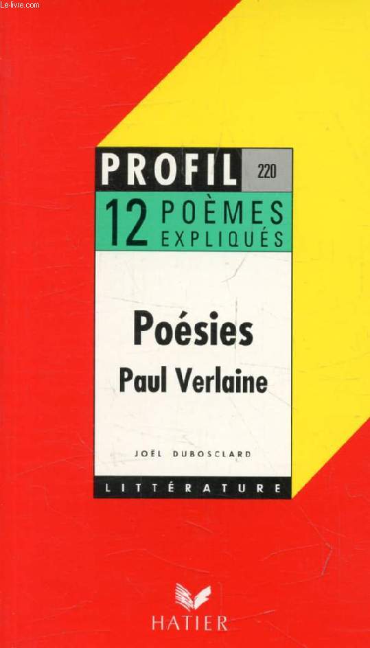 POESIES, P. VERLAINE, 12 POEMES EXPLIQUES (Profil Littrature, 220)