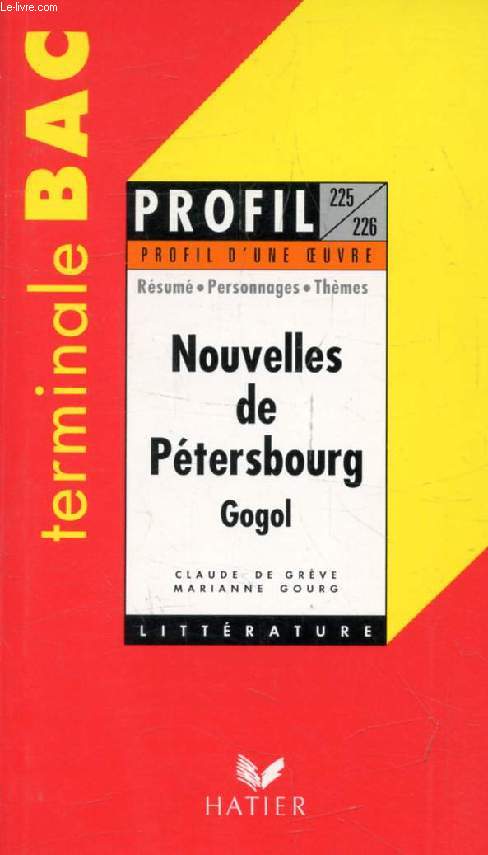 NOUVELLES DE PETERSBOURG, N. GOGOL, TERMINALE BAC (Profil Littrature, Profil d'une Oeuvre, 225-226)