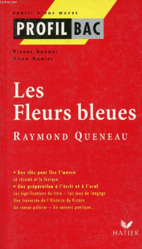 LES FLEURS BLEUES, R. QUENEAU (Profil Bac, Profil d'une Oeuvre, 233-234)