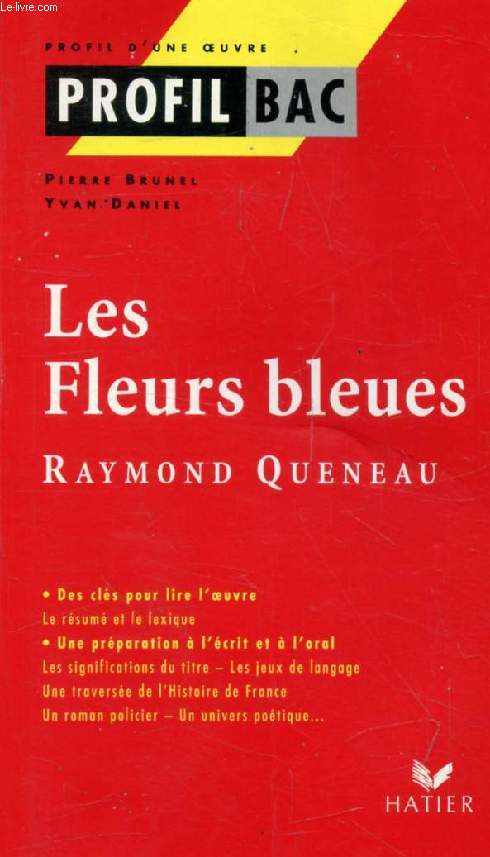 LES FLEURS BLEUES, R. QUENEAU (Profil Bac, Profil d'une Oeuvre, 233-234)