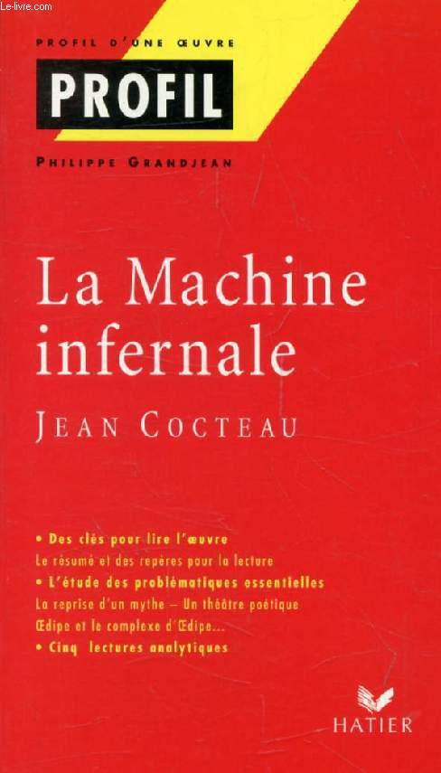 LA MACHINE INFERNALE, J. COCTEAU (Profil d'une Oeuvre, 240)