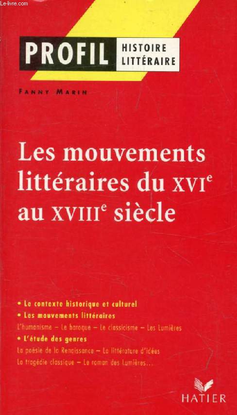 LES MOUVEMENTS LITTERAIRES DU XVIe AU XVIIIe SIECLE (Profil, Histoire Littraire, 252-253)