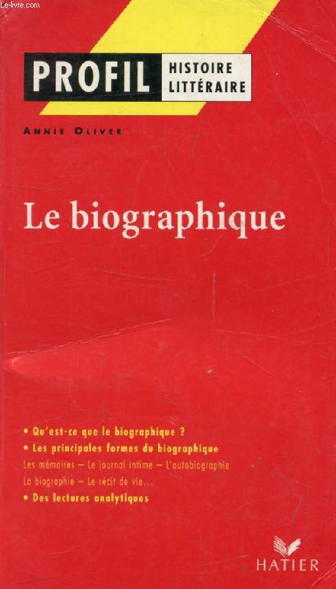 LE BIOGRAPHIQUE (Profil, Histoire Littraire, 260-261)