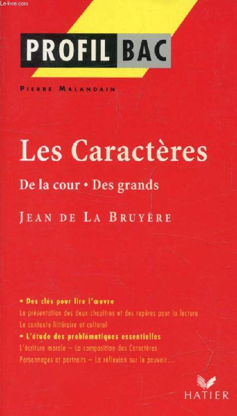 LES CARACTERES, DE LA COUR, DES GRANDS, J. DE LA BRUYERE (Profil Bac, 280)