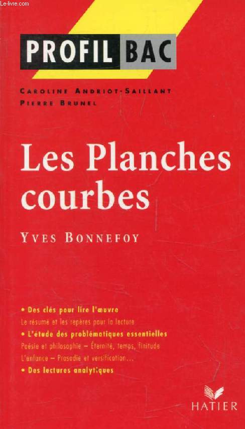 LES PLANCHES COURBES, Y. BONNEFOY (Profil Bac, 289)