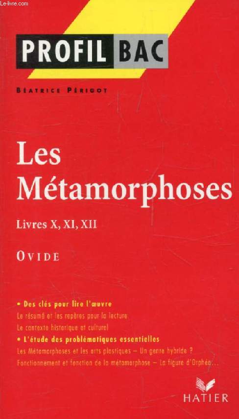 LES METAMORPHOSES (LIVRES X, XI, XII), OVIDE (Profil Bac, 290-291)
