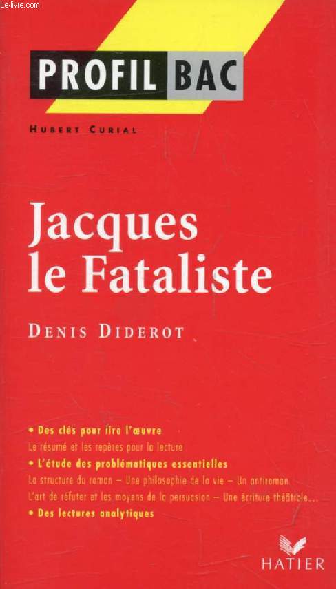 JACQUES LE FATALISTE, D. DIDEROT (Profil Bac, 297)