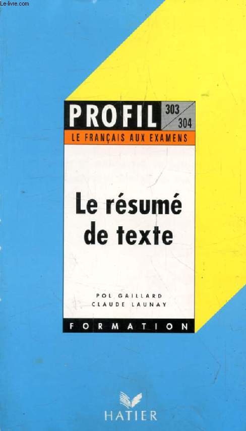 LE RESUME DE TEXTE (Profil Formation, 303-304)