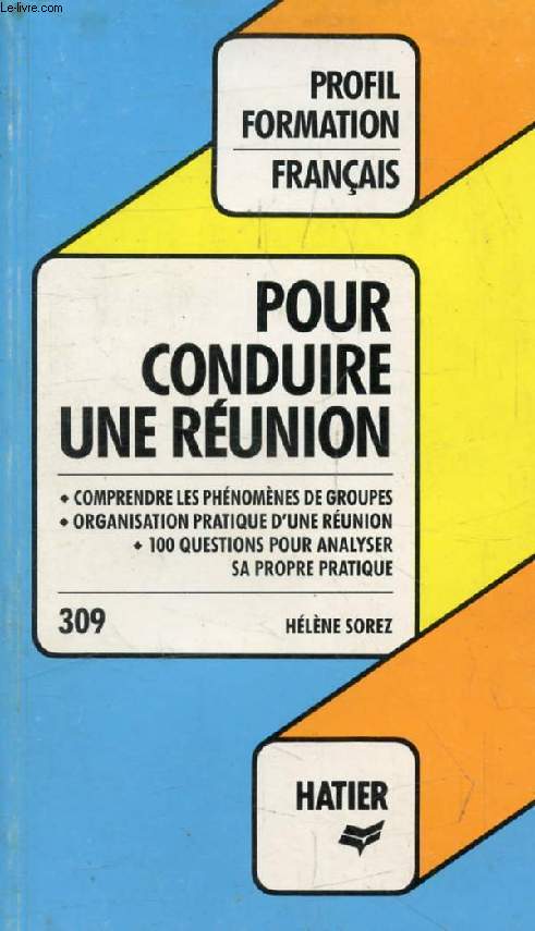 POUR CONDUIRE UNE REUNION (Profil Formation, 309)