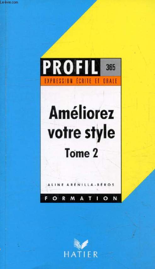 AMELIOREZ VOTRE STYLE, TOME 2 (Profil Formation, 365)