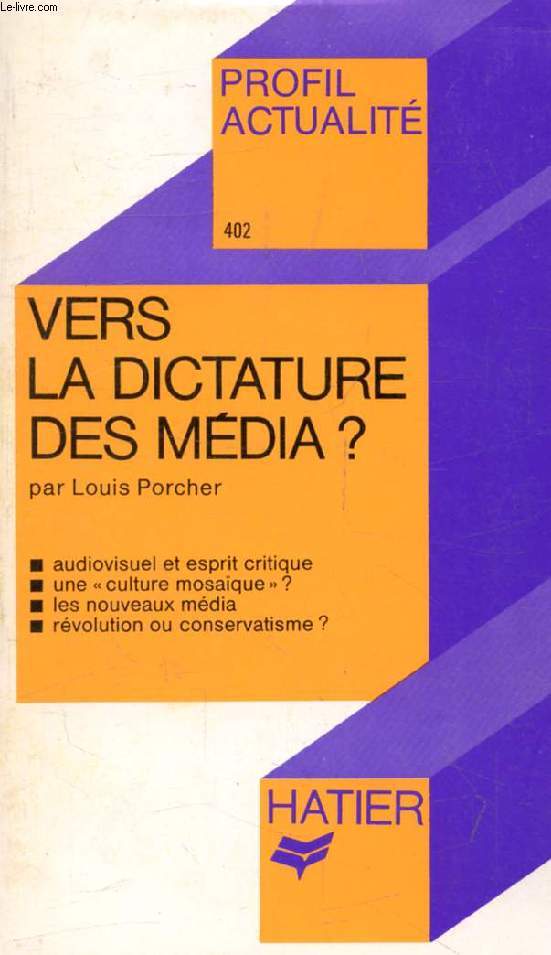 VERS LA DICTATURE DES MEDIAS ? (Profil Actualit, 402)