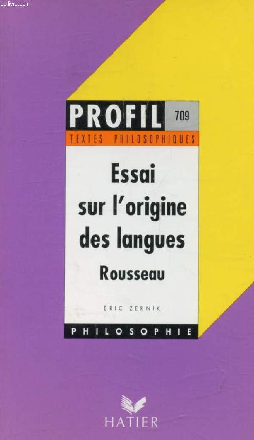 ESSAI SUR L'ORIGINE DES LANGUES (Profil, Textes Philosophiques, 709)