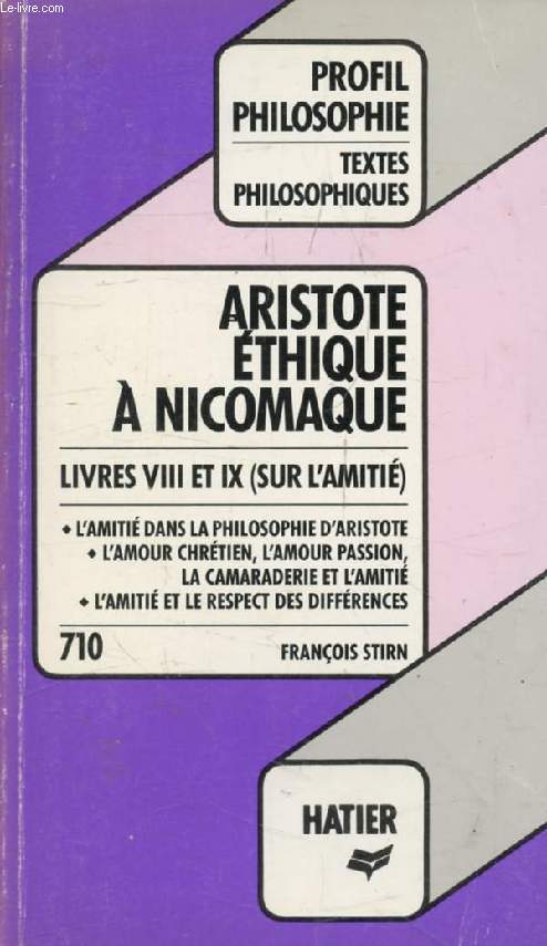 ETHIQUE A NICOMAQUE (Livres VIII-IX Sur l'Amiti) (Profil Philosophie, 710)