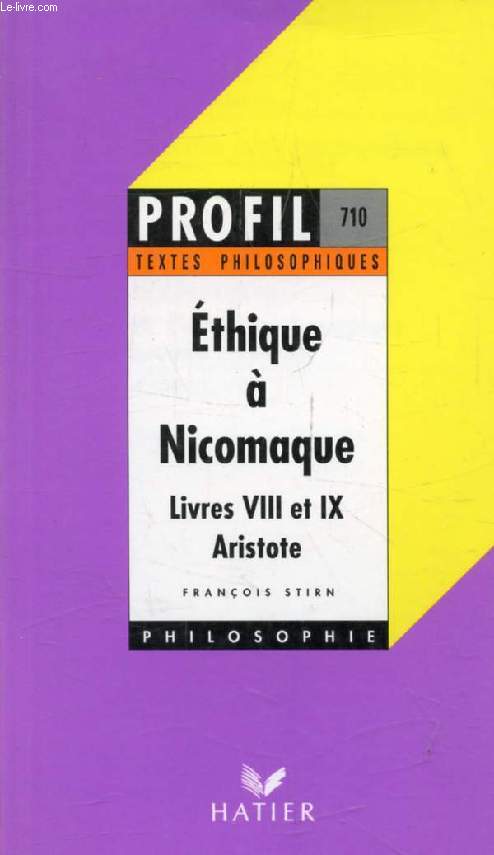 ETHIQUE A NICOMAQUE (Livres VIII-IX) (Profil, Textes Philosophiques, 710)