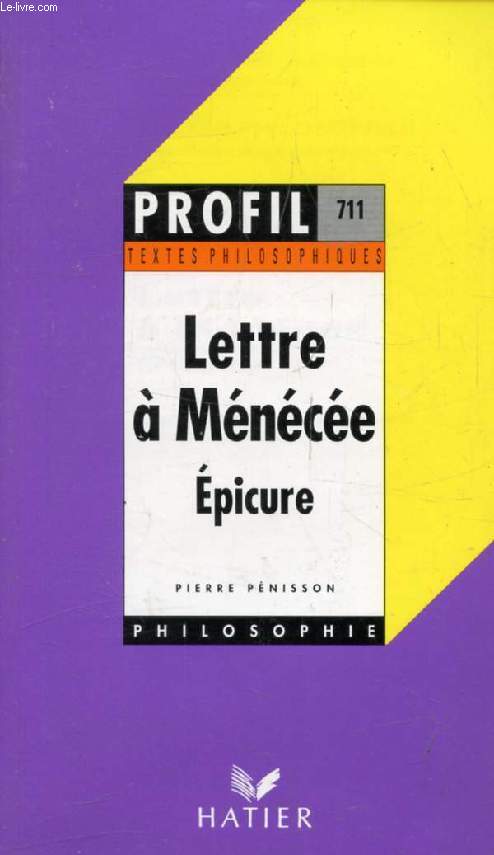 LETTRE A MENECEE, Maximes et Sentences, Documents (Profil, Textes Philosophiques, 711)