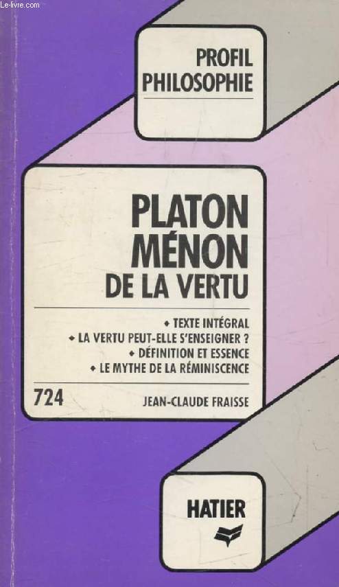 MENON, DE LA VERTU (Profil Philosophie, 724)