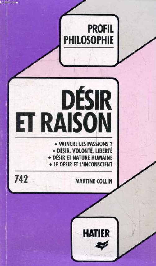 DESIR ET RAISON (Profil Philosophie, 742)