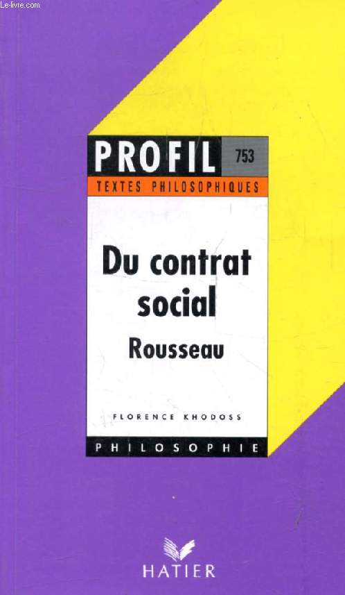 DU CONTRAT SOCIAL (Livres I-II) (Profil, Textes Philosophiques, 753)