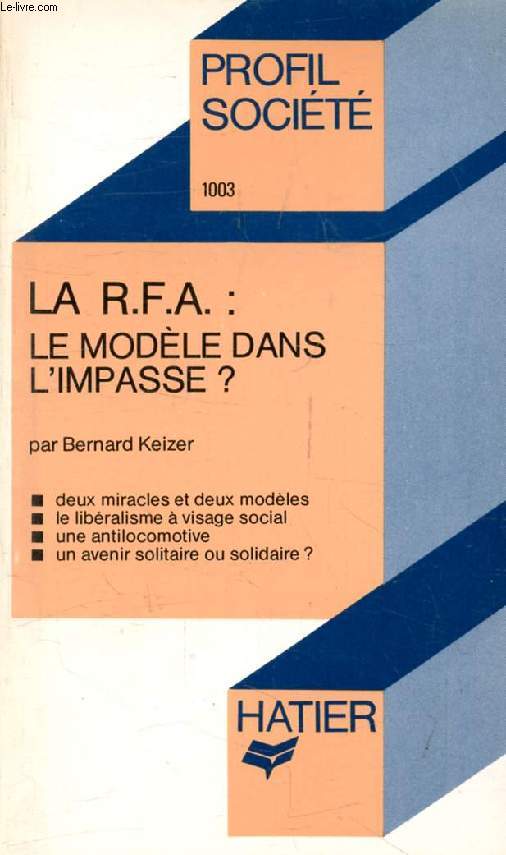 LA REPUBLIQUE FEDERALE D'ALLEMAGNE: LE MODELE DANS L'IMPASSE ? (Profil Socit, 1003)