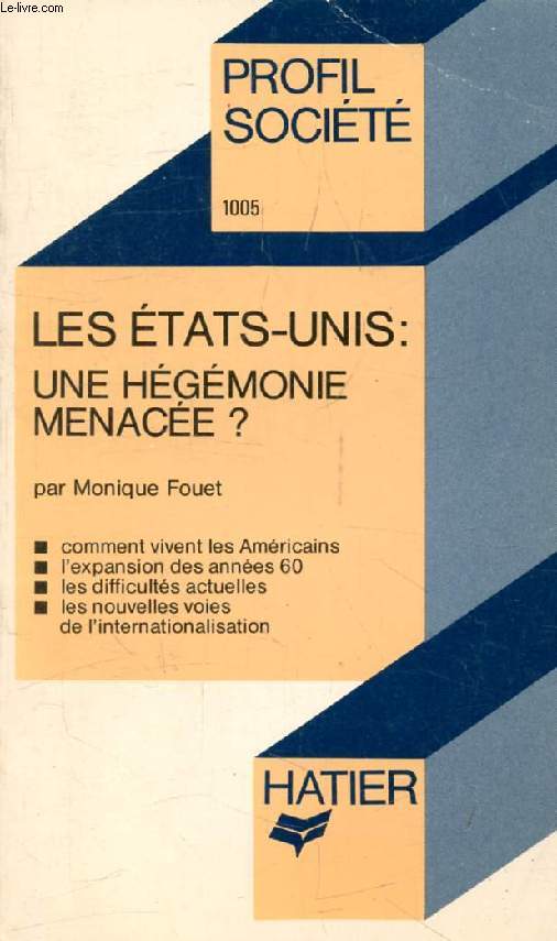 LES ETATS-UNIS: UNE HEGEMONIE MENACEE ? (Profil Socit, 1005)