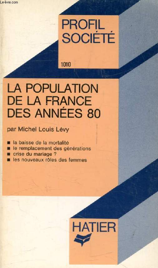 LA POPULATION DE LA FRANCE DES ANNEES 80 (Profil Socit, 1010)
