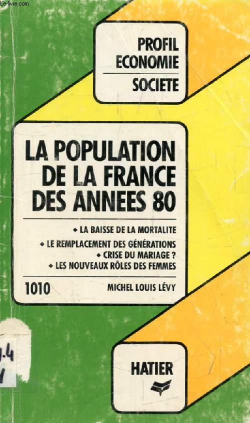 LA POPULATION DE LA FRANCE DES ANNEES 80 (Profil Economie, Socit, 1010)