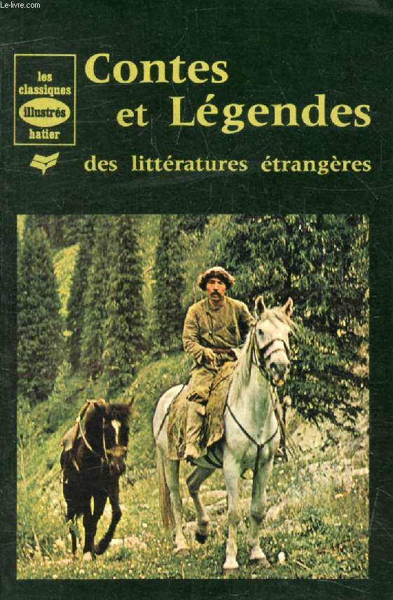 CONTES ET LEGENDES DES LITTERATURES ETRANGERES (Les Classiques Illustrs)