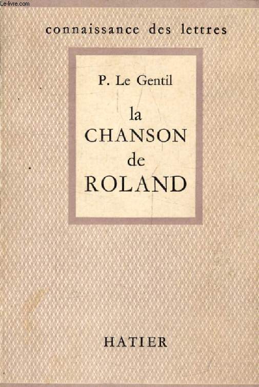 LA CHANSON DE ROLAND (Connaissance des Lettres)