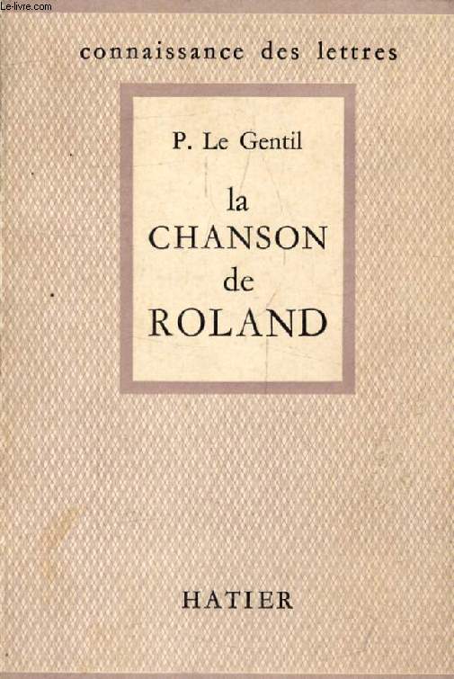 LA CHANSON DE ROLAND (Connaissance des Lettres)