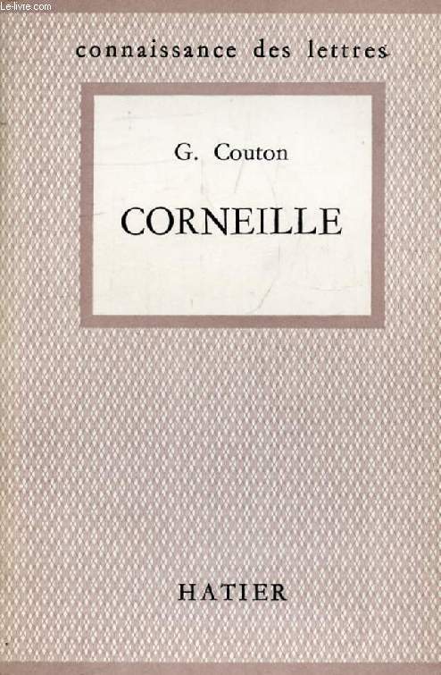 CORNEILLE (Connaissance des Lettres)