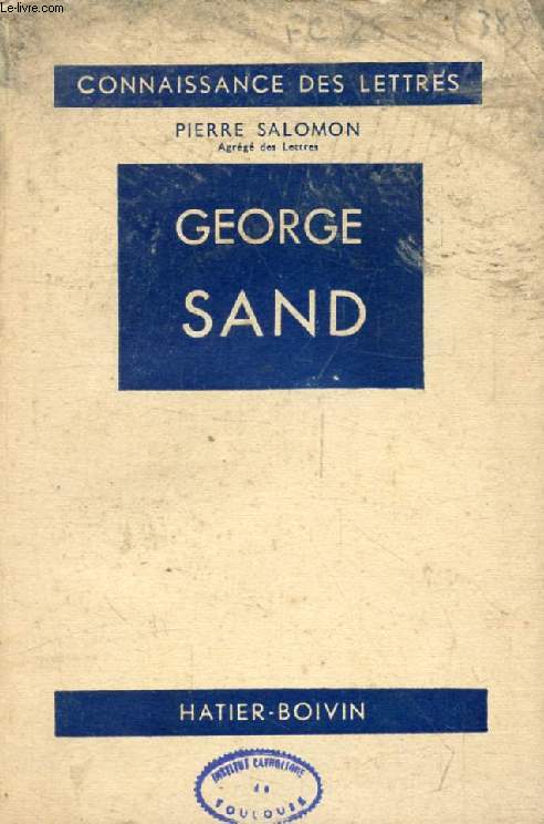 GEORGE SAND (Connaissance des Lettres)