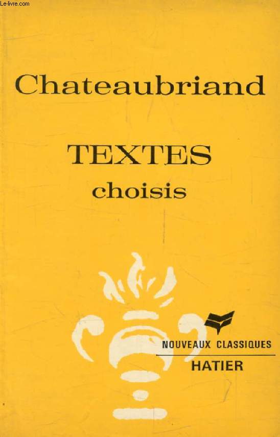 TEXTES CHOISIS (Les Nouveaux Classiques Hatier)