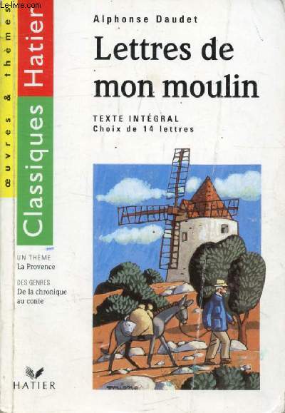 LETTRES DE MON MOULIN (Classiques Hatier, Oeuvres & Thmes)