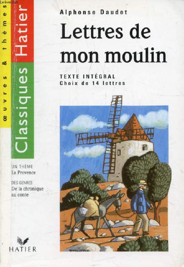 LETTRES DE MON MOULIN (Classiques Hatier, Oeuvres & Thmes)