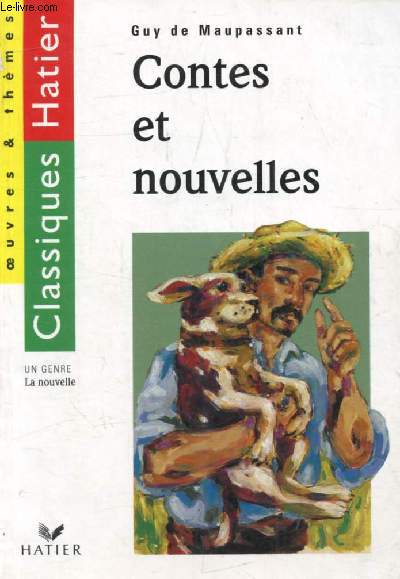 CONTES ET NOUVELLES (Classiques Hatier, Oeuvres & Thmes)