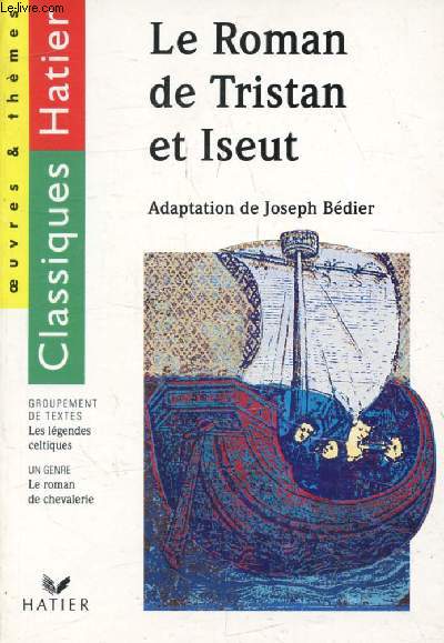 LE ROMAN DE TRISTAN ET ISEUT (Classiques Hatier, Oeuvres & Thmes)