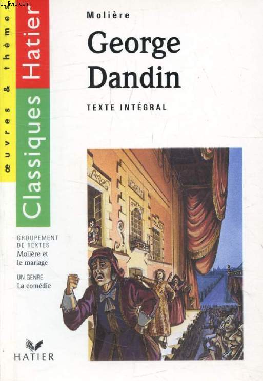 GEORGES DANDIN (Classiques Hatier, Oeuvres & Thmes)