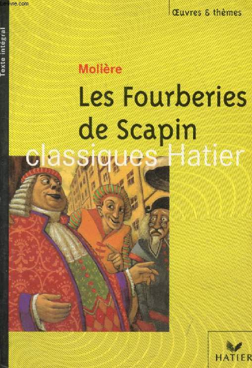 LES FOURBERIES DE SCAPIN (Oeuvres & Thmes)